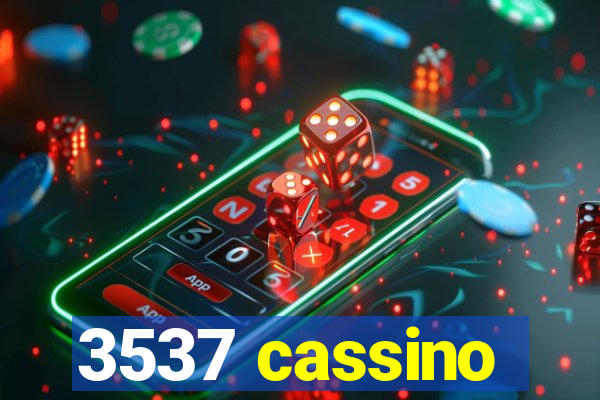 3537 cassino